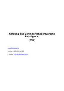 Satzung des Behindertensportvereins Leipzig e.V. (BVL) www.bvleipzig.de Telefon: 