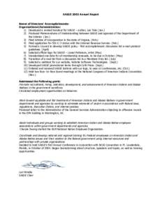 SAIGE 2003 Annual Report Board of Directors’ Accomplishments: Organizational/Administration: 1) Developed a revised handout for SAIGE – author, Les Tate (Jan.) 2) Produced Memorandums of Understanding between SAIGE a