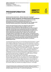 AMNESTY INTERNATIONAL Sektion der Bundesrepublik Deutschland e. V. Bezirk Berlin-Brandenburg Greifswalder StrBerlin T: +F: + E:  . W: www.amnesty-bb.de