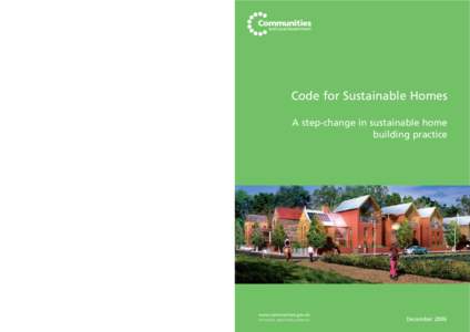 Code for Sustainable Homes A step-change in sustainable home building practice www.communities.gov.uk community, opportunity, prosperity