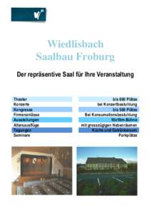 Wiedlisbach Saalbau Froburg Der repräsentive Saal für Ihre Veranstaltung Theater Konzerte