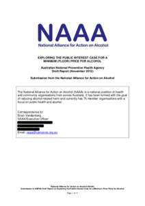 EXPLORING THE PUBLIC INTEREST CASE FOR A MINIMUM (FLOOR) PRICE FOR ALCOHOL Australian National Preventive Health Agency Draft Report (November[removed]Submission from the National Alliance for Action on Alcohol