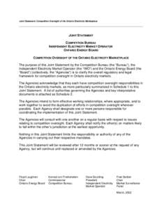 Joint Statement: Competition Oversight of the Ontario Electricity Marketplace  JOINT STATEMENT COMPETITION BUREAU INDEPENDENT ELECTRICITY MARKET OPERATOR ONTARIO ENERGY BOARD