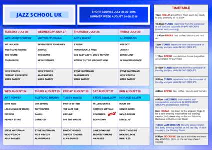 TIMETABLE SHORT COURSE JULYJAZZ SCHOOL UK TUESDAY JULY 26