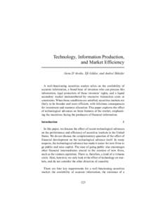 Technology, Information Production, and Market Efficiency Gene D’Avolio, Efi Gildor, and Andrei Shleifer A well-functioning securities market relies on the availability of accurate information, a broad base of investor