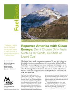 Fuel Facts These wildlands near Parachute, Colorado, could be replaced with an enormous complex of huge, pollution-spewing power plants unless Congress acts to protect the American West from risky dirty fuels development