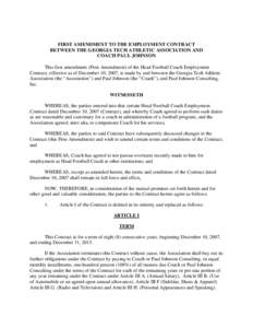 FIRST AMENDMENT TO THE EMPLOYMENT CONTRACT BETWEEN THE GEORGIA TECH ATHLETIC ASSOCIATION AND COACH PAUL JOHNSON This first amendment (First Amendment) of the Head Football Coach Employment Contract, effective as of Decem