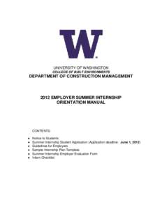 UNIVERSITY OF WASHINGTON COLLEGE OF BUILT ENVIRONMENTS DEPARTMENT OF CONSTRUCTION MANAGEMENT[removed]EMPLOYER SUMMER INTERNSHIP