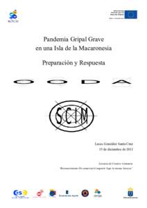 Pandemia Gripal Grave en una Isla de la Macaronesia Preparación y Respuesta Lucas González Santa Cruz 15 de diciembre de 2011