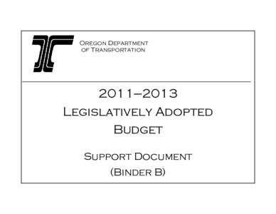 Oregon Department of Transportation 2011—2013 Legislatively Adopted Budget