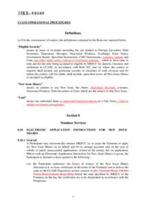 CCASS OPERATIONAL PROCEDURES  Definitions (a) For the convenience of readers, the definitions contained in the Rules are repeated below. “Eligible Security” means an issue of securities including but not limited to F