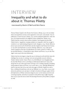 INTERVIEW Inequality and what to do about it: Thomas Piketty interviewed by Martin O’Neill and Nick Pearce  Thomas Piketty’s Capital in the Twenty-First Century (Piketty, 2014) is the most talked