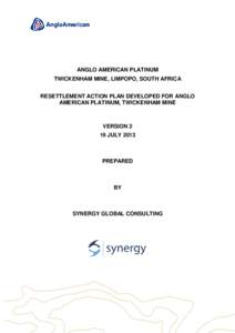 ANGLO AMERICAN PLATINUM TWICKENHAM MINE, LIMPOPO, SOUTH AFRICA RESETTLEMENT ACTION PLAN DEVELOPED FOR ANGLO AMERICAN PLATINUM, TWICKENHAM MINE  VERSION 2