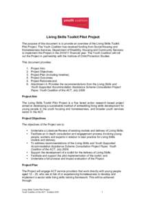 Living Skills Toolkit Pilot Project The purpose of this document is to provide an overview of the Living Skills Toolkit Pilot Project. The Youth Coalition has received funding from Social Housing and Homelessness Service