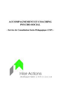 ACCOMPAGNEMENT ET COACHING PSYCHO-SOCIAL - Service de Consultation Socio-Pédagogique (CSP) - auteurs: Alfred Groff, Aline Hartz, Catherine Lenertz, Claudine Schumacher