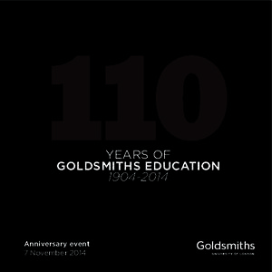 YEARS OF GOLDSMITHS EDUCATION[removed]Anniversary event 7 November 2014