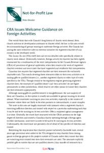 Not-for-Profit Law Peter Broder CRA Issues Welcome Guidance on Foreign Activities One would think that with Canada’s long history of charity work abroad, from