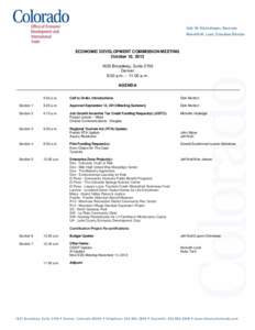 ECONOMIC DEVELOPMENT COMMISSION MEETING October 10, [removed]Broadway, Suite 2700 Denver 9:00 a.m. – 11:00 a.m. AGENDA