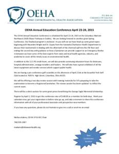 OEHA Annual Education Conference April 23-24, 2015 The OEHA Annual Education Conference is scheduled for April 23-24, 2015 at the Columbus Marriott NorthwestBlazer Parkway in Dublin). We are looking forward to ano