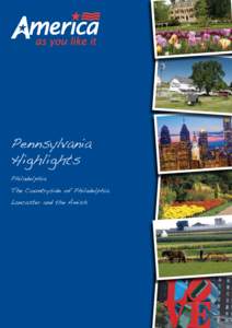 Pennsylvania Highlights Philadelphia The Countryside of Philadelphia Lancaster and the Amish