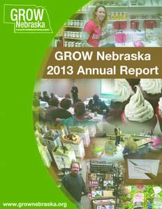 Dear Friends and Supporters of GROW Nebraska, GROW Nebraska just celebrated 15 years of helping Nebraska entrepreneurs grow and reach the global market. It has been a journey of discovery – both about our own organiza