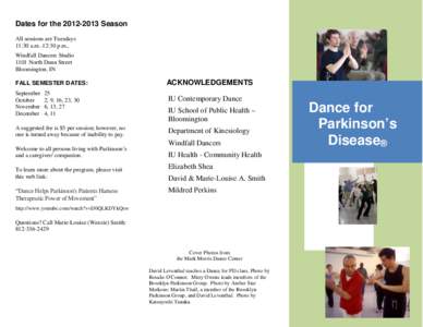 Dates for the[removed]Season All sessions are Tuesdays 11:30 a.m.-12:30 p.m., Windfall Dancers Studio 1101 North Dunn Street Bloomington, IN