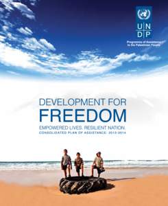 1  Development for Freedom UNDP/PAPP is a responsive development agency that works