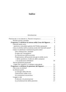 Indice  Introduzione Preparare e celebrare il Triduo pasquale . . . . . . . . . . . . . . . . . Perché questo sussidio	 Preparare e celebrare la messa nella Cena del Signore . . . .