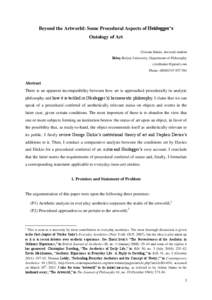 Beyond the Artworld: Some Procedural Aspects of Heidegger’s Ontology of Art Cristian Hainic, doctoral student Babeş-Bolyai University, Department of Philosophy [removed] Phone: ([removed]