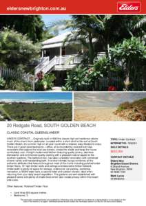 eldersnewbrighton.com.au  20 Redgate Road, SOUTH GOLDEN BEACH CLASSIC COASTAL QUEENSLANDER UNDER CONTRACT.....Originally built in1908 this classic high set residence retains much of the charm from yesteryear. Located wit