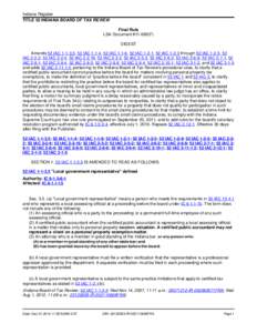 Indiana Register TITLE 52 INDIANA BOARD OF TAX REVIEW Final Rule LSA Document #[removed]F) DIGEST Amends 52 IAC[removed], 52 IAC 1-1-4, 52 IAC 1-1-6, 52 IAC 1-2-1, 52 IAC[removed]through 52 IAC 1-2-5, 52