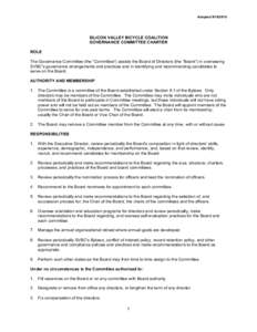 AdoptedSILICON VALLEY BICYCLE COALITION GOVERNANCE COMMITTEE CHARTER ROLE The Governance Committee (the “Committee”) assists the Board of Directors (the “Board”) in overseeing