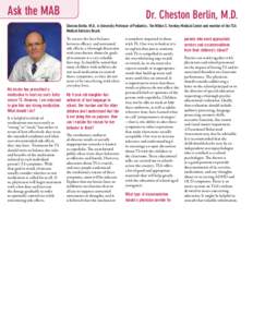 Ask the MAB  Dr. Cheston Berlin, M.D. Cheston Berlin, M.D., is University Professor of Pediatrics, The Milton S. Hershey Medical Center and member of the TSA Medical Advisory Board.