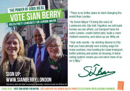 Local government in London / Sin Berry / Green Party of England and Wales / Shahrar Ali / London / Jenny Jones /  Baroness Jones of Moulsecoomb / London mayoral election