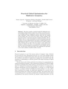 Practical Global Optimization for Multiview Geometry Sameer Agarwal1 , Manmohan Krishna Chandraker1 , Fredrik Kahl2 , David Kriegman1 , and Serge Belongie1 1