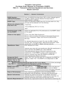 Template Instructions Purchase Order Request for Proposals (PORFP) PBX III - Telecommunications Equipment and Services Master Contract Section 1 – General Information PORFP Number: