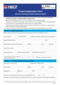 HBCF HOME BUILDING COMPENSATION FUND Project Application Form (All work excluding multiple dwelling projects) •	 This application is to be completed by Builders & Contractors who are seeking a job specific certificate 