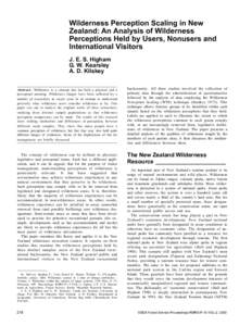 Wilderness Perception Scaling in New Zealand: An Analysis of Wilderness Perceptions Held by Users, Nonusers and International Visitors J. E. S. Higham G. W. Kearsley