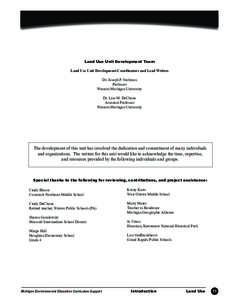 Land Use Unit Development Team Land Use Unit Development Coordinators and Lead Writers Dr. Joseph P. Stoltman Professor Western Michigan University Dr. Lisa M. DeChano