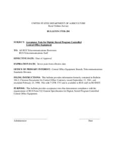 UNITED STATES DEPARTMENT OF AGRICULTURE Rural Utilities Service BULLETIN 1753E-201 SUBJECT: Acceptance Tests for Digital, Stored Program Controlled Central Office Equipment