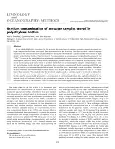 Mukul Sharma, Cynthia Chen, Tim BlazinaOsmium contamination of seawater samples stored in polyethylene bottles. Limnology and Oceanography: Methods 10: