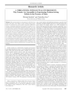 PSYCHOLOGICAL SCIENCE  Research Article A THREATENING INTELLECTUAL ENVIRONMENT: Why Females Are Susceptible to Experiencing Problem-Solving Deficits in the Presence of Males