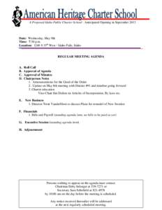 A Proposed Idaho Public Charter School - Anticipated Opening in September[removed]Date: Wednesday, May 9th Time: 7:30 p.m. Location: 1240 S 35th West  Idaho Falls, Idaho