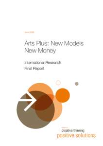 June[removed]Arts Plus: New Models New Money International Research Final Report