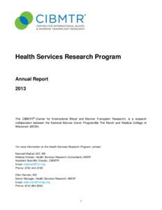 Health Services Research Program  Annual Report[removed]The CIBMTR® (Center for International Blood and Marrow Transplant Research), is a research