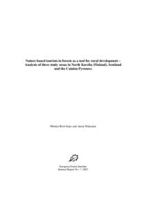 Nature-based tourism in forests as a tool for rural development – Analysis of three study areas in North Karelia (Finland), Scotland and the Catalan Pyrenees Mònica Bori-Sanz and Anssi Niskanen