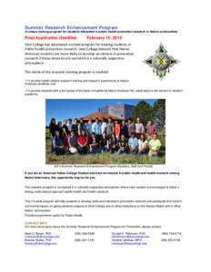 Summer Research Enhancement Program A unique training program for students interested in public health prevention research in Native communities Final Application Deadline:  February 15, 2015