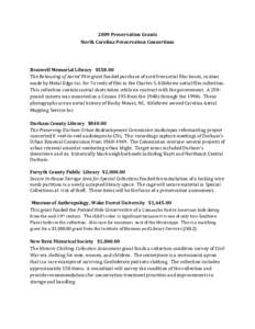 2009 Preservation Grants North Carolina Preservation Consortium Braswell Memorial Library $[removed]The Rehousing of Aerial Film grant funded purchase of acid-free aerial film boxes, custom made by Metal Edge Inc. for 7o r