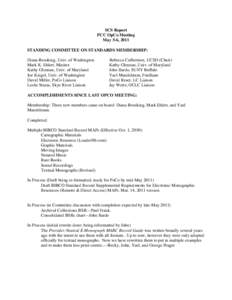 SCS Report PCC OpCo Meeting May 5-6, 2011 STANDING COMMITTEE ON STANDARDS MEMBERSHIP: Diana Brooking, Univ. of Washington Mark K. Ehlert, Minitex