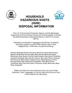 HOUSEHOLD HAZARDOUS WASTE (HHW) DISPOSAL INFORMATION The U.S. Environmental Protection Agency and the Mississippi Department of Environmental Quality are working together to handle